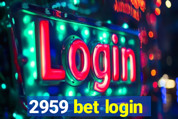 2959 bet login